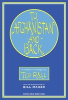To Afghanistan and Back: A Graphic Travelogue 1561633259 Book Cover