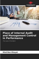 Place of Internal Audit and Management Control in Performance: The case of the Bank 6205968371 Book Cover