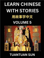 Learn Chinese with Stories (Part 5)- Self-learn Reading Captivating Chengyu Short Tales Folklores from China's Ancient History and Culture, A Mandarin ... HSK Preparation Books fo (Chinese Edition) B0F11PP6R5 Book Cover