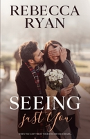 Seeing Just You B084QLXJQN Book Cover