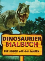Dinosaurier Malbuch: Tolles Geschenk für Jungen und Mädchen im Alter von 4-8 Jahren; große Bilder zum Ausmalen der Dinosaurier 3540388532 Book Cover