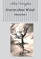 Sturm ohne Wind: Obscuritas I (German Edition) 3749785619 Book Cover