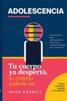 ADOLESCENCIA Tu cuerpo ya despertó, tu criterio todavía no (Spanish Edition) B0HHYWPQ4G Book Cover