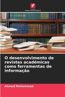 O desenvolvimento de revistas académicas como ferramentas de informação (Portuguese Edition) 6206841138 Book Cover