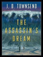 The Assassin's Dream 1594142823 Book Cover