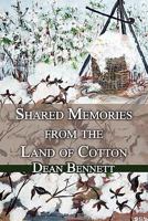 Shared Memories from the Land of Cotton 1456007580 Book Cover