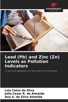 Lead (Pb) and Zinc (Zn) Levels as Pollution Indicators: In soil and vegetation on the sides of motorways B0CGMGRJJT Book Cover