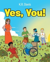 Yes, You! B0CN1QP3Y3 Book Cover