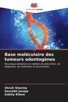 Base moléculaire des tumeurs odontogènes: Nouveaux domaines en matière de prévention, de diagnostic, de traitement et de pronostic (French Edition) B0CKRQPHKF Book Cover