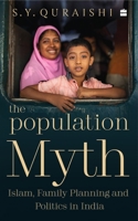 The Population Myth: Islam, Family Planning and Politics in India 9390351545 Book Cover