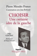 Choisir: une certaine idée de la gauche 2213631735 Book Cover