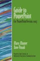 Guide To Powerpoint 2007 (Prentice Hall Guides to Advanced Business Communication) 0136068715 Book Cover