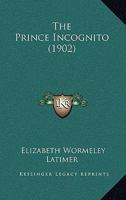 The Prince Incognito 116511237X Book Cover