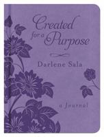 Created for a Purpose: A Journal 1628366567 Book Cover