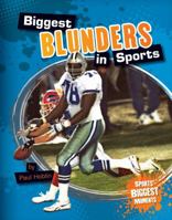 Biggest Blunders in Sports 1617839213 Book Cover