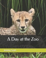 A Day at the Zoo B09JY4LRDM Book Cover