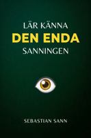 LÄR KÄNNA DEN ENDA SANNINGEN (Swedish Edition) B0G6KL2ZML Book Cover