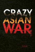 Crazy Asian War 1436315719 Book Cover