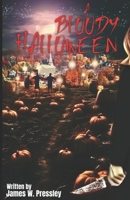 A Bloody Halloween 172880552X Book Cover