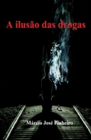 A ilusão das drogas 8592306744 Book Cover