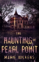 The Haunting of Pearl Point B0BFHYN9ND Book Cover
