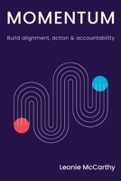 Momentum: Build alignment, action & accountability 1763761908 Book Cover