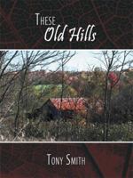 These Old Hills 143890147X Book Cover