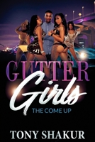 Gutter Girls: The Come Up B0BJGWCRBL Book Cover