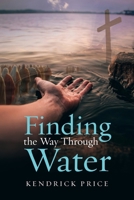Finding the Way Through Water 1965632505 Book Cover