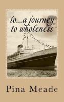 Io...a Journey to Wholeness 1533591172 Book Cover