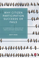 Why Citizen Participation Succeeds or Fails : A Comparative Analysis of Participatory Budgeting 1529209927 Book Cover