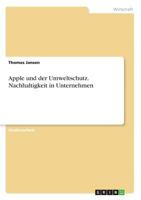 Apple und der Umweltschutz. Nachhaltigkeit in Unternehmen 3668273596 Book Cover