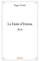 La Faute d'Emma (French Edition) 2414325747 Book Cover