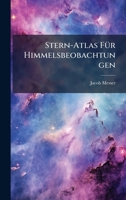 Stern-Atlas FÃ1/4r Himmelsbeobachtungen 102387007X Book Cover