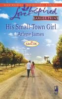 His Small-Town Girl (Eden, OK #1) 0373874855 Book Cover