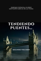 TENDIENDO PUENTES: VOLUMEN II (Spanish Edition) B0H7LKBKKG Book Cover
