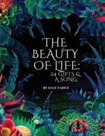 The Beauty of Life: 24 Gifts and a Song B09KN2PM5H Book Cover