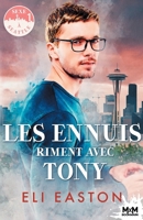 Les ennuis riment avec Tony: Sexe à Seattle, T1 (French Edition) B0BQHQK29M Book Cover