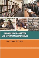 Organization of Collection and Services of College Library 136560411X Book Cover