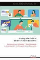 Cartografías Críticas de la Evaluación Educativa: Exploraciones, Hallazgos y Desafíos desde la Investigación Contemporánea en Educación (Spanish Edition) 9999328857 Book Cover