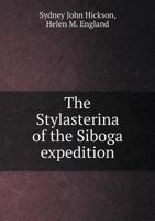 The Stylasterina of the Siboga Expedition 1341862755 Book Cover