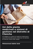 Usi delle piante medicinali e sistemi di gestione nel distretto di Chencha (Italian Edition) 6207905873 Book Cover