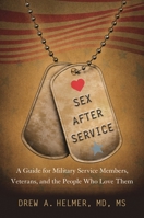 Sex After Service: A Guide for Military Service Members, Veterans, and the People Who Love Them 1442274816 Book Cover