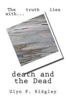 Death and the Dead 1999774523 Book Cover