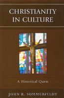 Christianity in Culture: A Historical Quest 0761846719 Book Cover