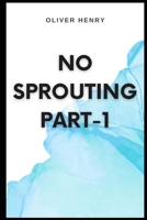 No Sprouting Part-1 B0CCCXMVKQ Book Cover