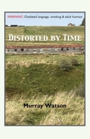 Distorted by Time 183615142X Book Cover