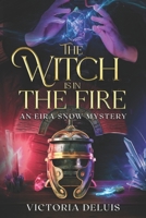 The Witch is in the Fire B0B5KQSG8V Book Cover