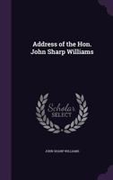 Address of the Hon. John Sharp Williams 135932688X Book Cover