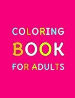Coloring Book for Adults: Relaxing Coloring Pages or All Ages of Adults 165950399X Book Cover